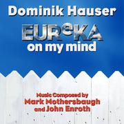 Eureka On My Mind - Theme from "Eureka" (Mark Mothersbaugh)