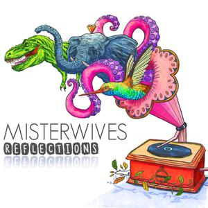 MisterWives - Reflections （降2半音）