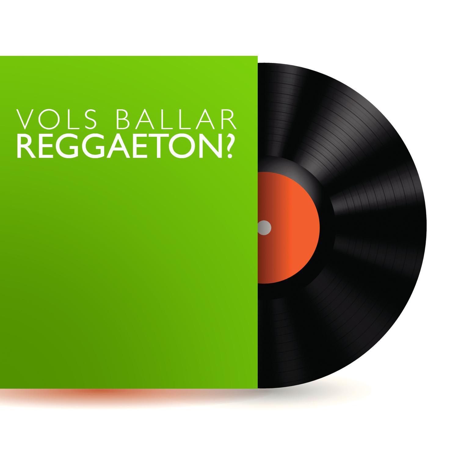 Vols Ballar Reggaeton?专辑