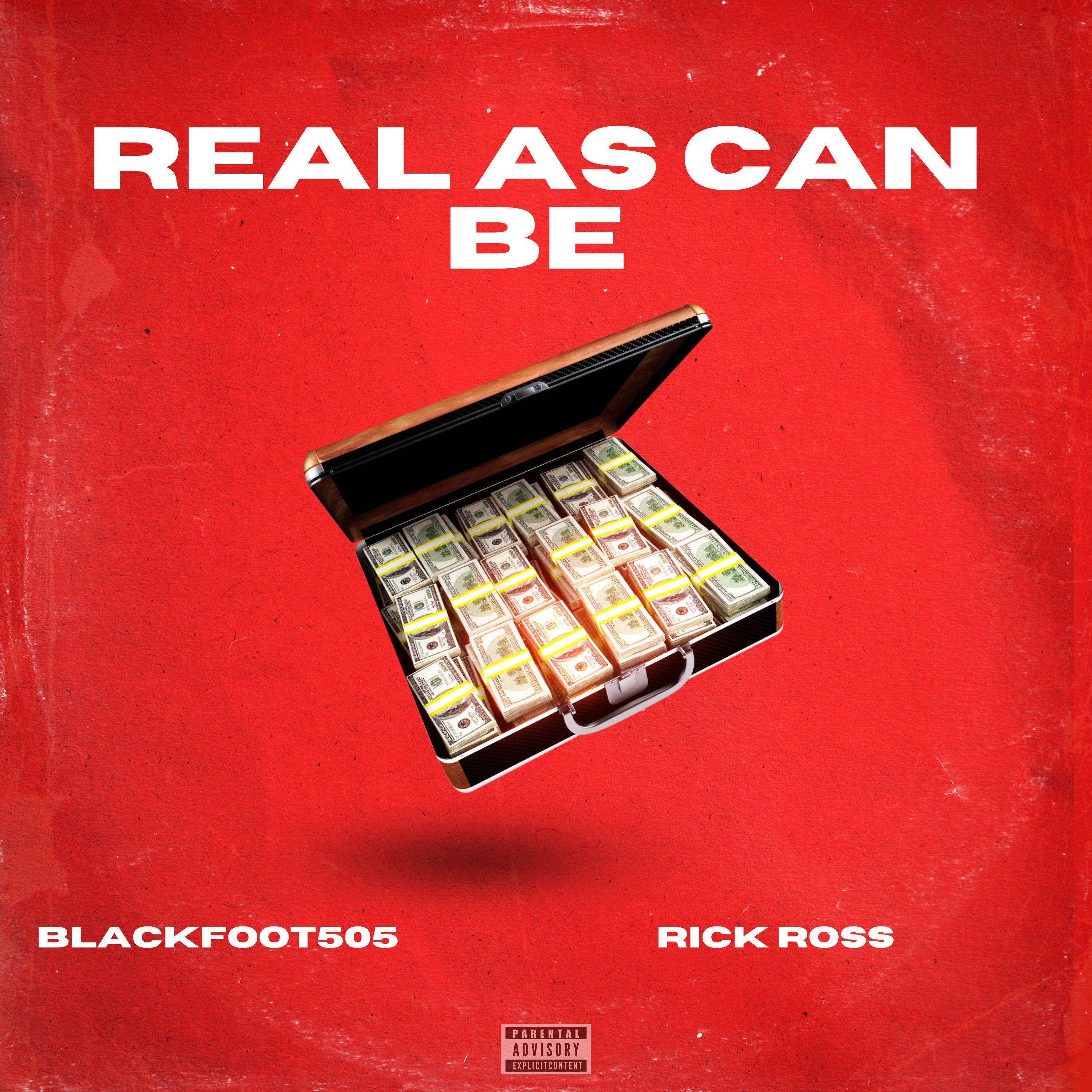 Blackfoot505 - Real As Can Be (feat. Rick Ross)