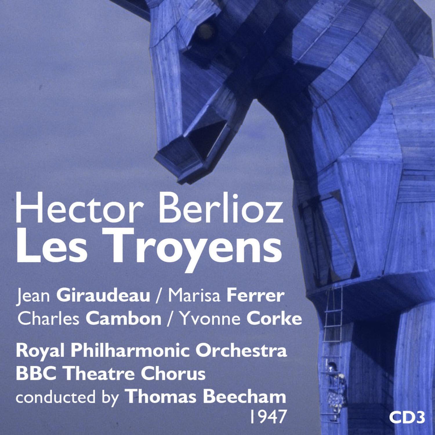 Hector Berlioz : Les Troyens (1947), Volume 3