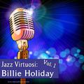 Jazz Virtuosi: Billie Holiday Vol. 1