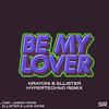Ellister - Be My Lover (Krayoni & Ellister Remix)