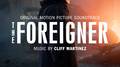 The Foreigner (Original Motion Picture Soundtrack)专辑