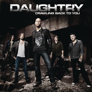Daughtry - Crawling Back To You （升1半音）