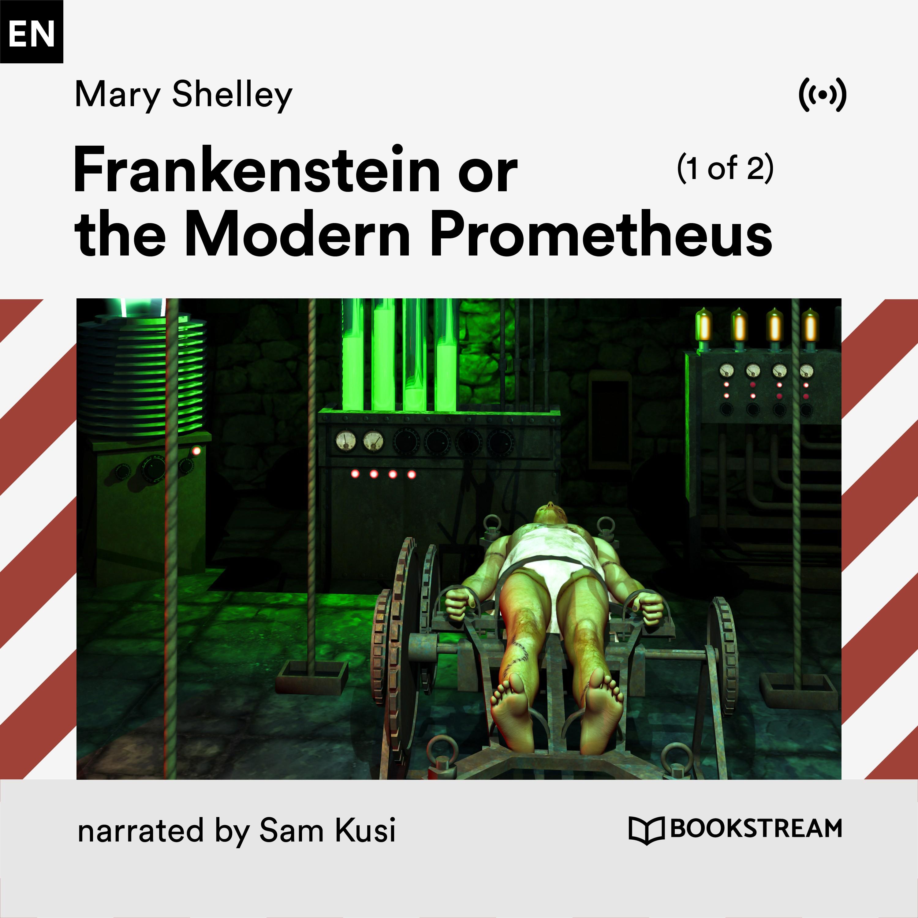 Frankenstein or the Modern Prometheus (1 of 2)