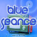 Blue Seance (Original Mix)专辑