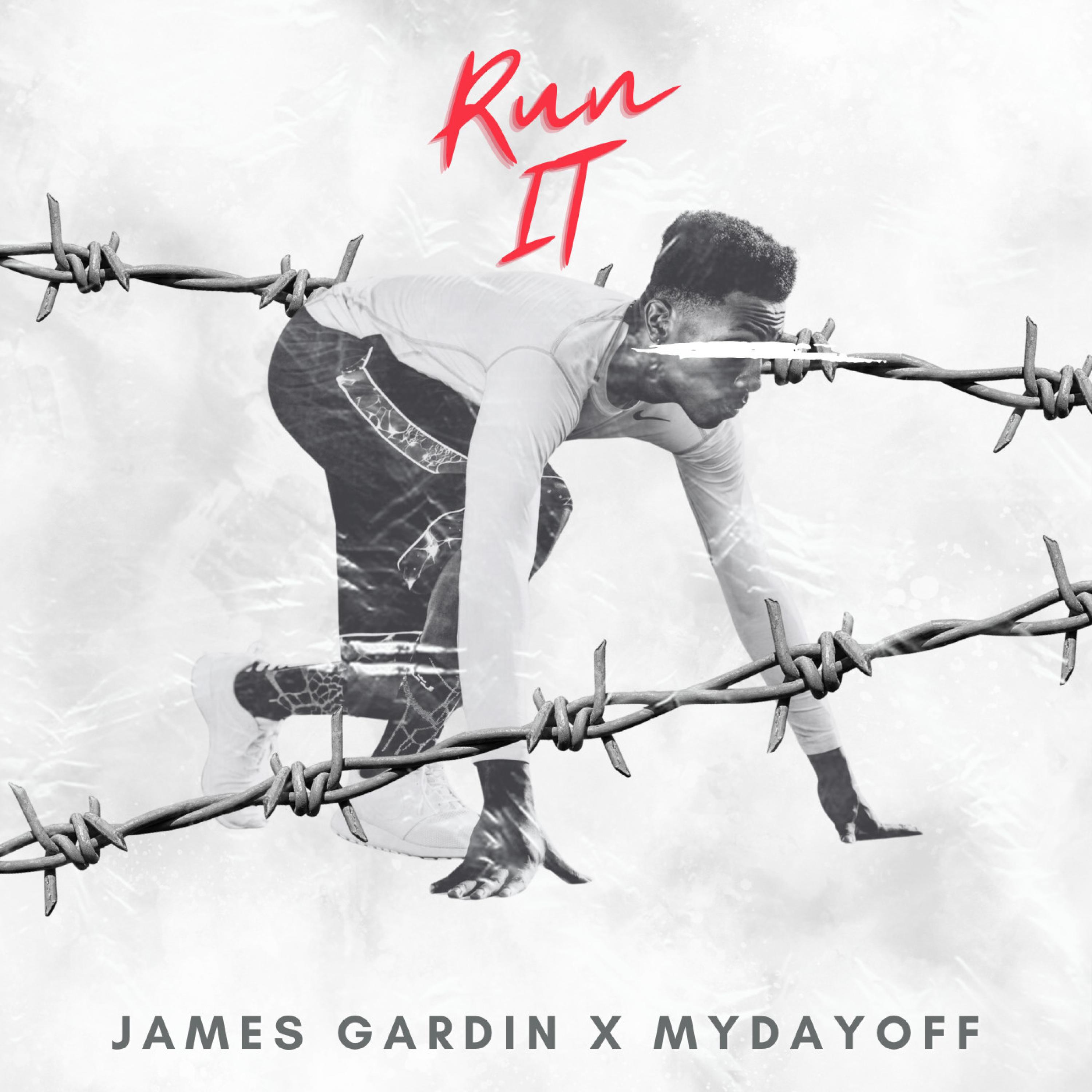 James Gardin - Run It