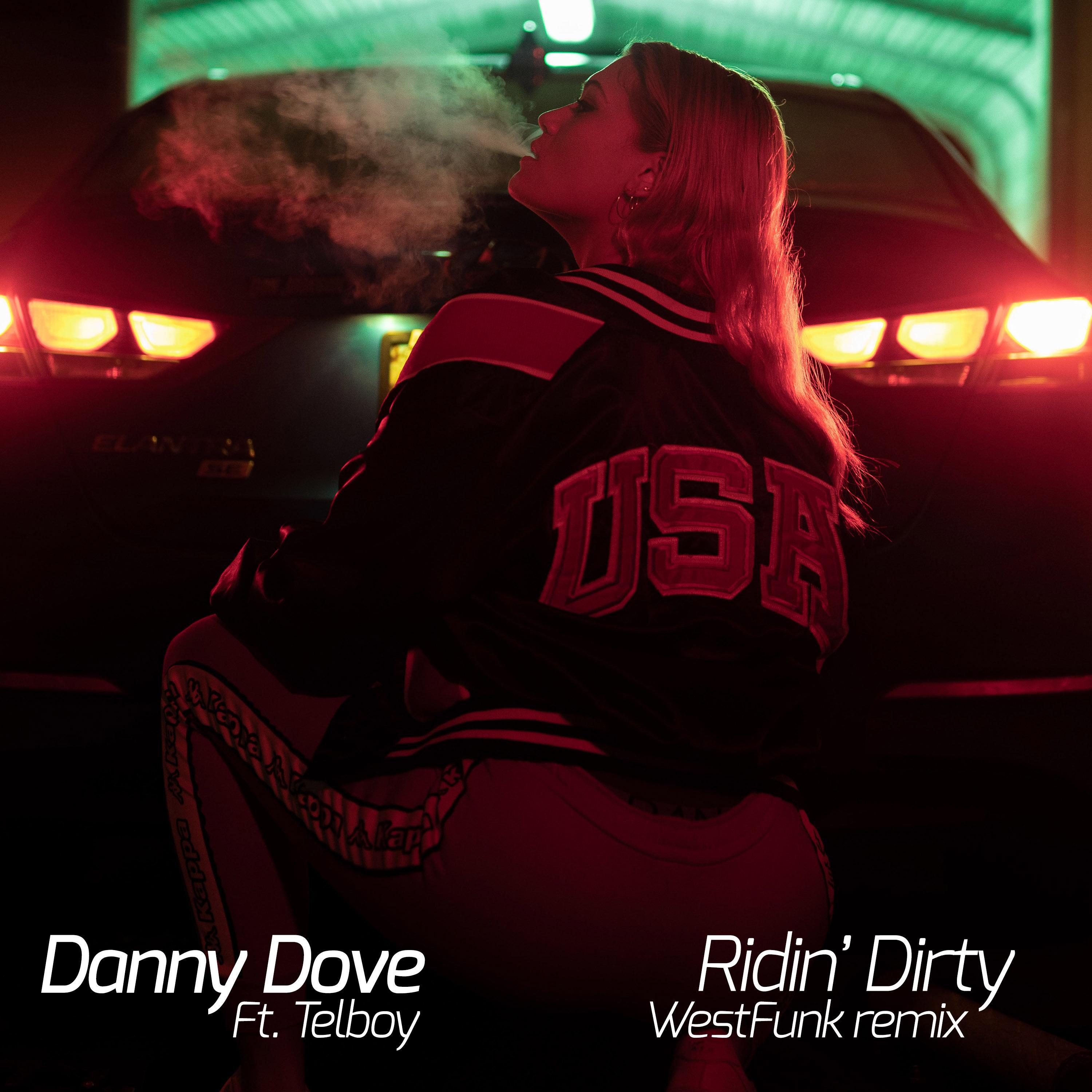 Danny Dove - Ridin' Dirty (feat. TelBoy)