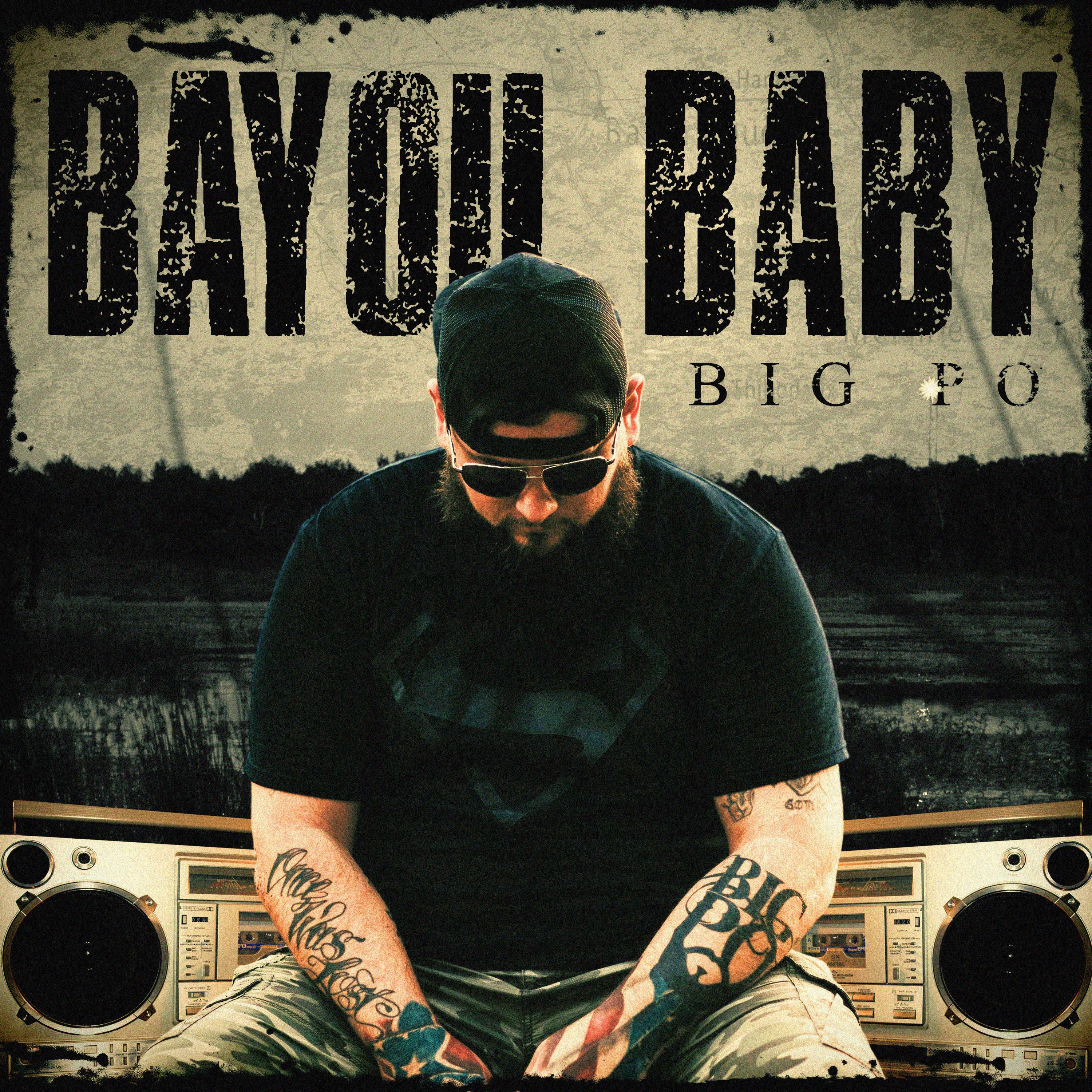 BIG PO - Bayou Baby