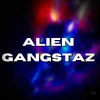 ALIEN GANGSTAZ