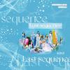 小馒小 - Last Sequence(翻唱自：宇宙少女）