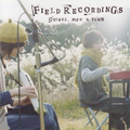 Field Recordings