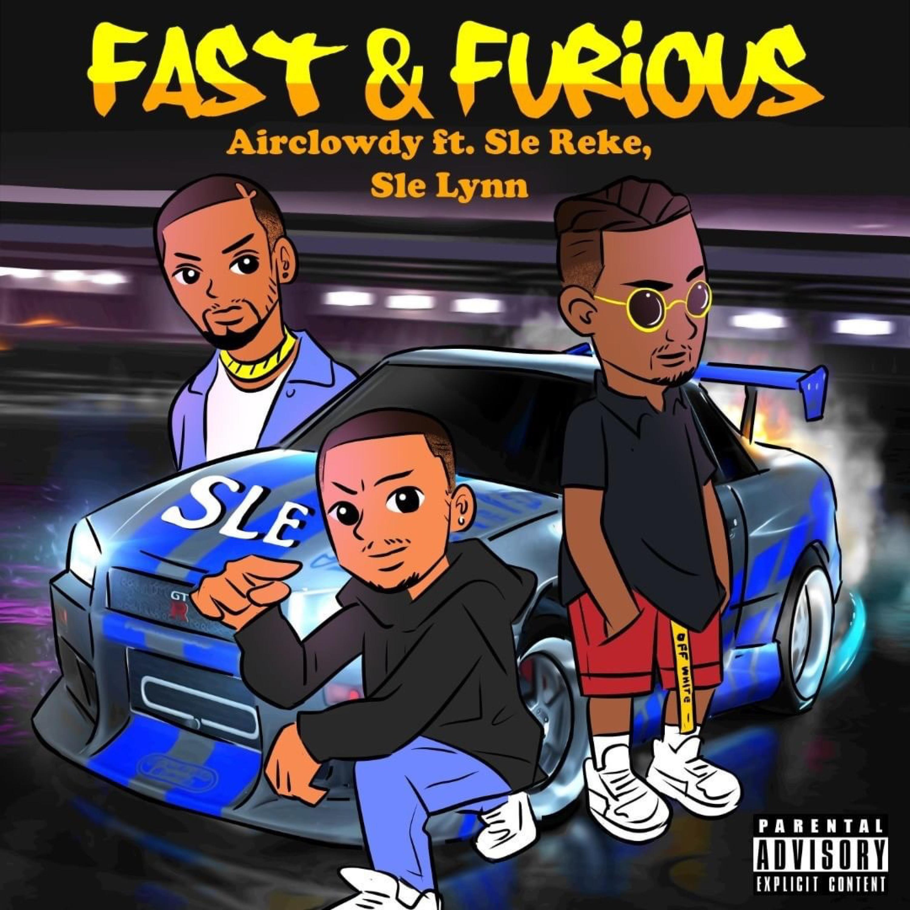 Air Clowdy - Fast & Furious (feat. SLE Reke & SLE Lynn)