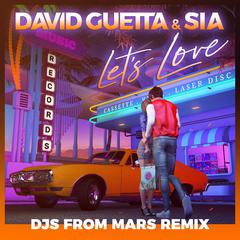 Let's Love (feat. Sia) [Djs From Mars Remix] [Extended]