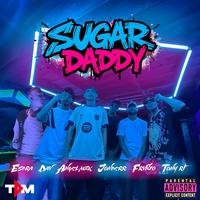 Sugar Daddy (feat. Angel MZK, TokoDmusic, DAV, JonderR, TonyRT & Esdra Torres)