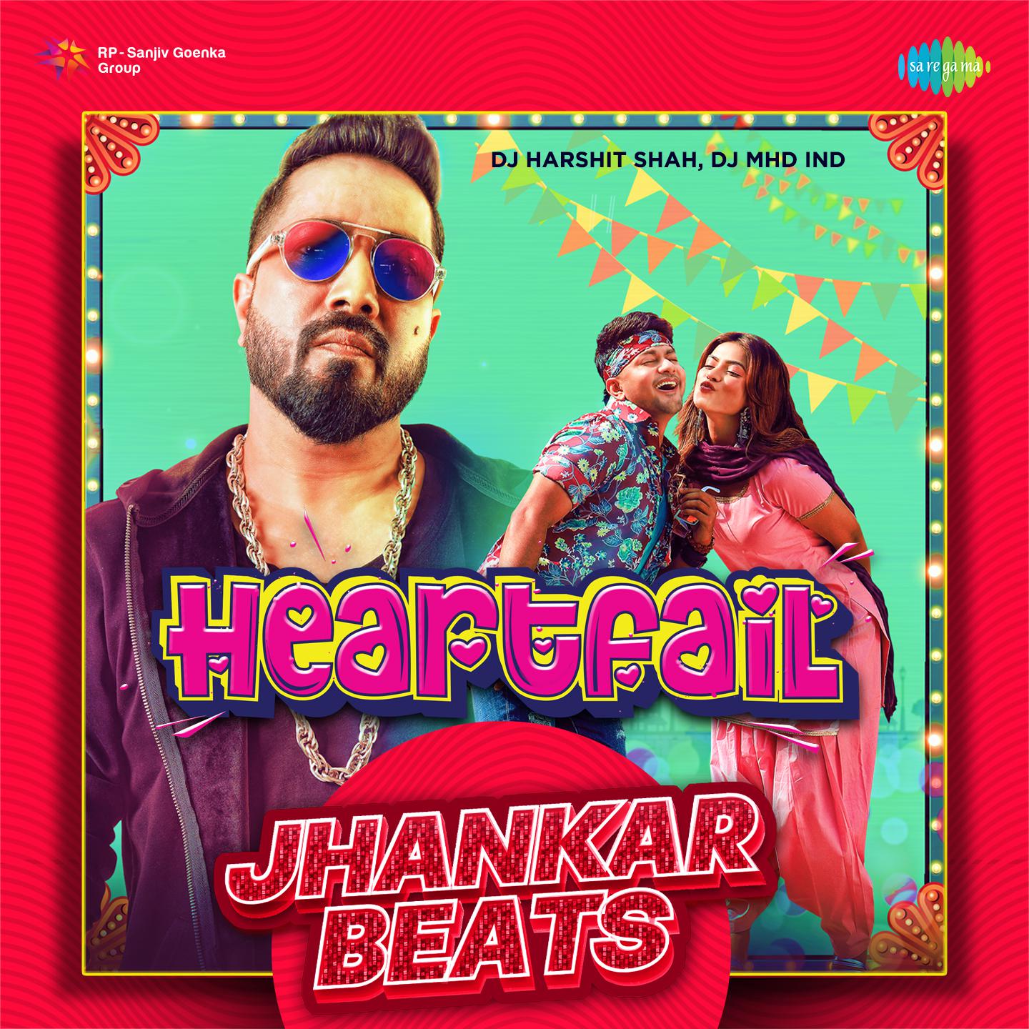 DJ Harshit Shah - Heartfail - Jhankar Beats