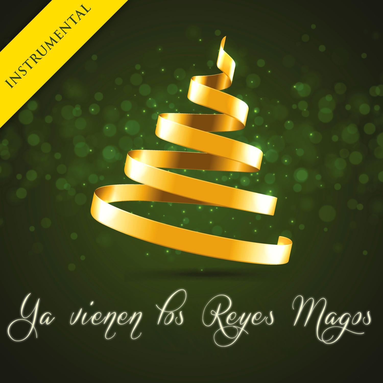 Ya Vienen los Reyes Magos (Instrumental) - Single专辑