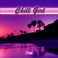 Chill Girl（Prod By StunnahSezBeats）