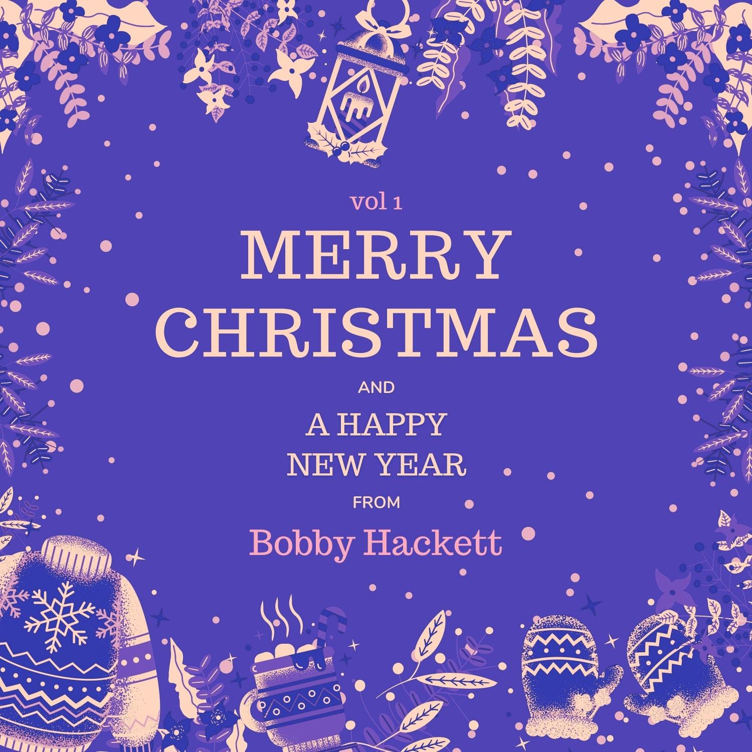 Merry Christmas and a Happy New Year from Bobby Hackett, Vol. 1