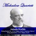 Antonín Dvořák: String Quartet No. 12 In F Major, Op. 96 "American Quartet" - String Quartet No. 11 