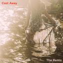 Cast Away (Baaku Remix)专辑