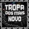 DJ RASTA BMS - Tropa dos Mais Novo