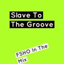 Slave To The Groove (Mixtape)