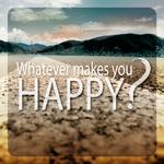 Whatever Makes You Happy?专辑