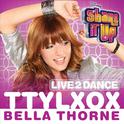 TTYLXOX (From "Shake It Up: Live 2 Dance'')专辑