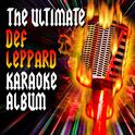 The Ultimate Def Leppard Karaoke专辑