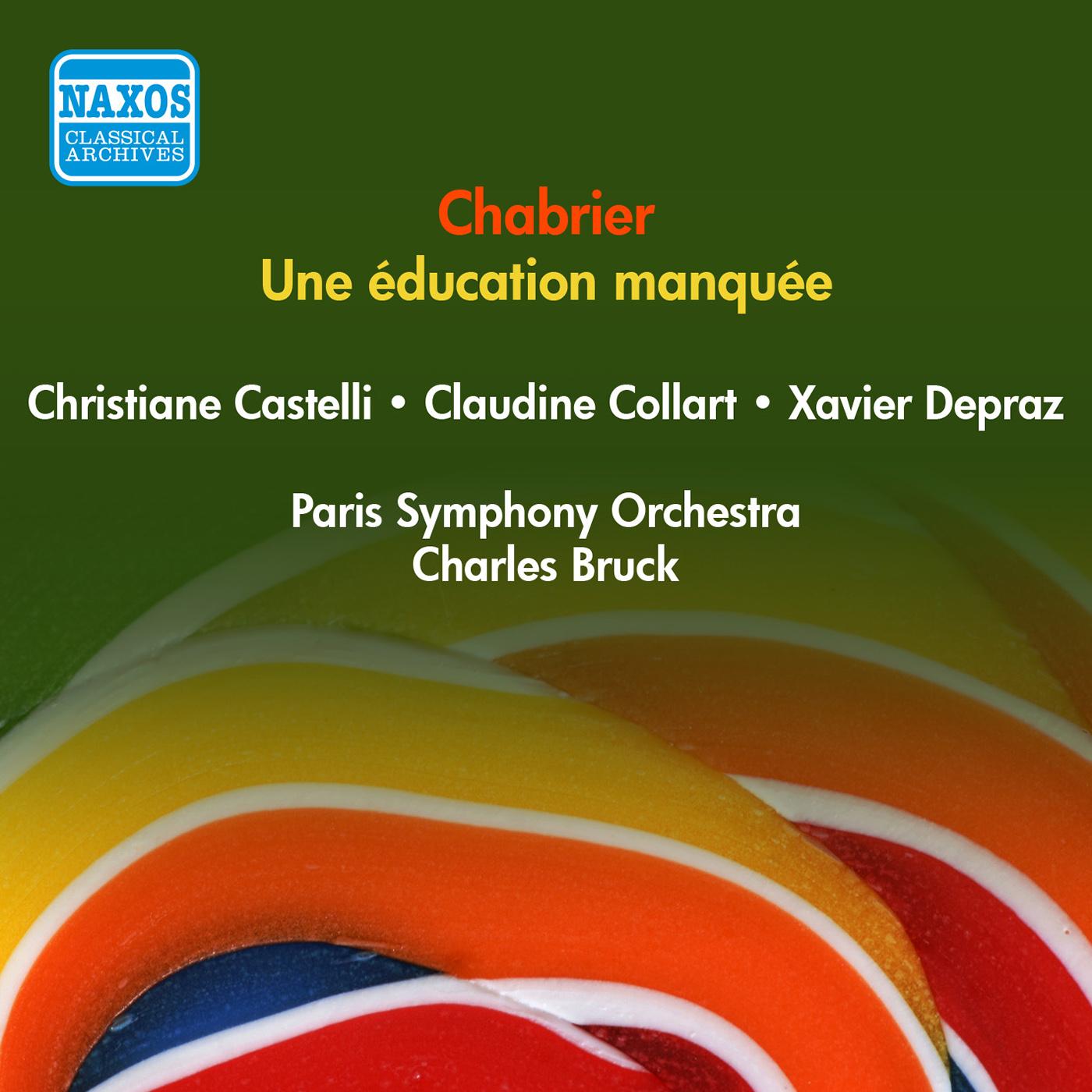 CHABRIER, E.: Une education manquee (Castelli, Collart, Depraz, Bruck) (1954)