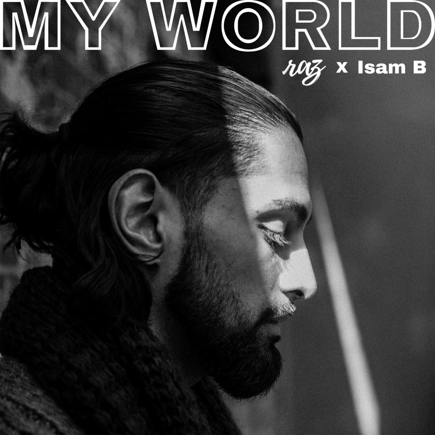 My World (feat. Isam B)