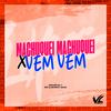 MENOR BL7 - Machuquei Machuquei X Vem Vem