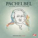 Pachelbel: Vom Himmel Hoch da Komm Ich Her (Digitally Remastered)专辑