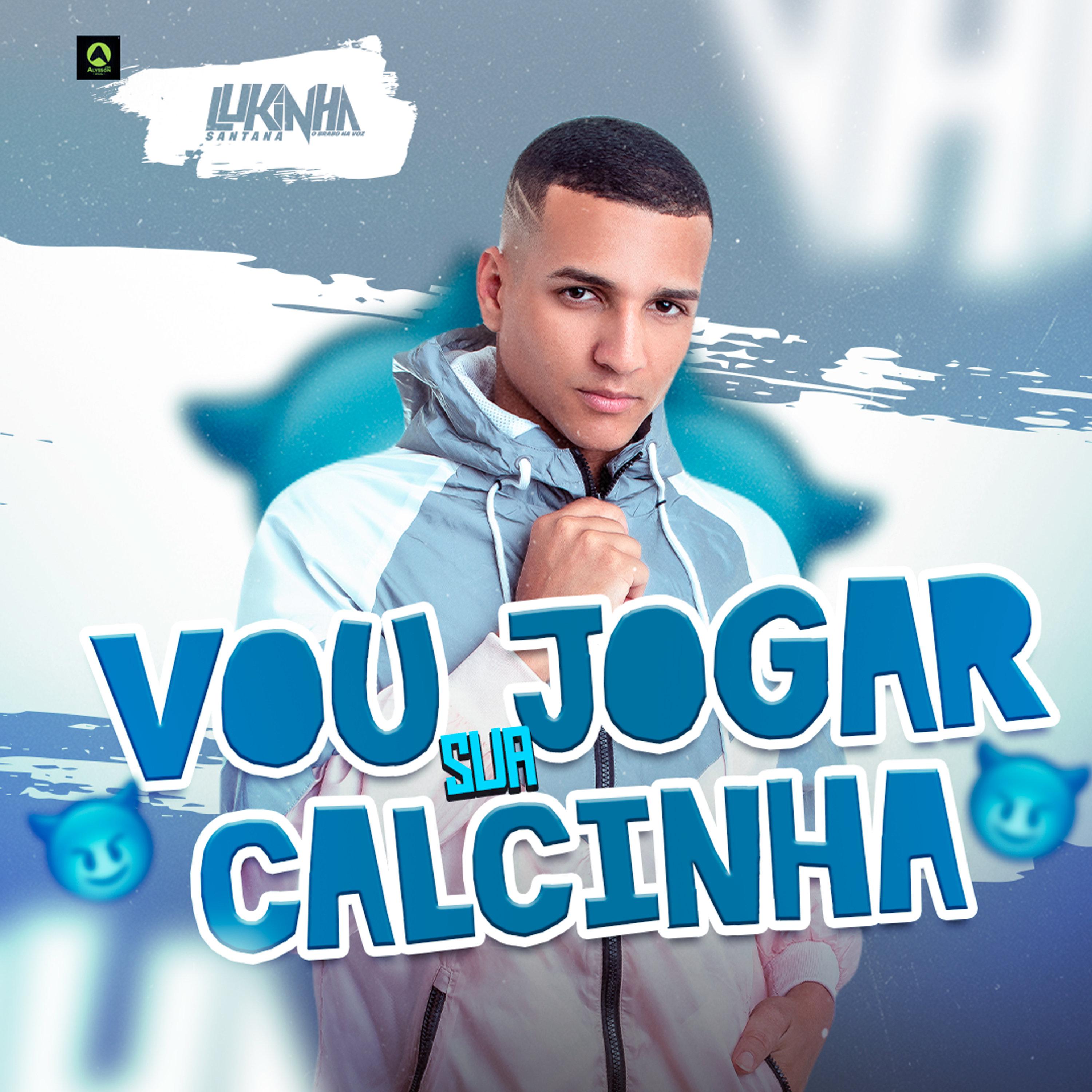 Lukinha Santana - Vou Jogar Sua Calcinha