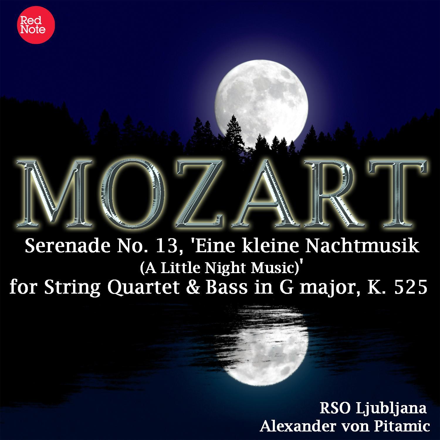 Mozart: Serenade No. 13, 'Eine kleine Nachtmusik (A Little Night Music)' for String Quartet & Bass in G major, K. 525