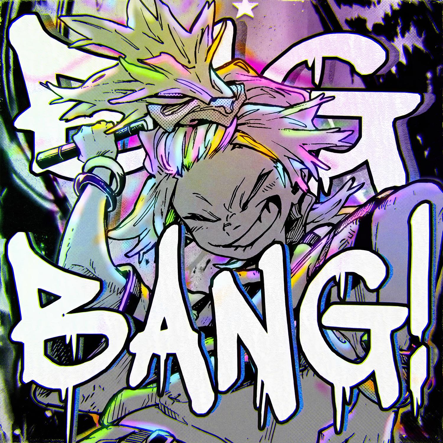 BIG BANG!