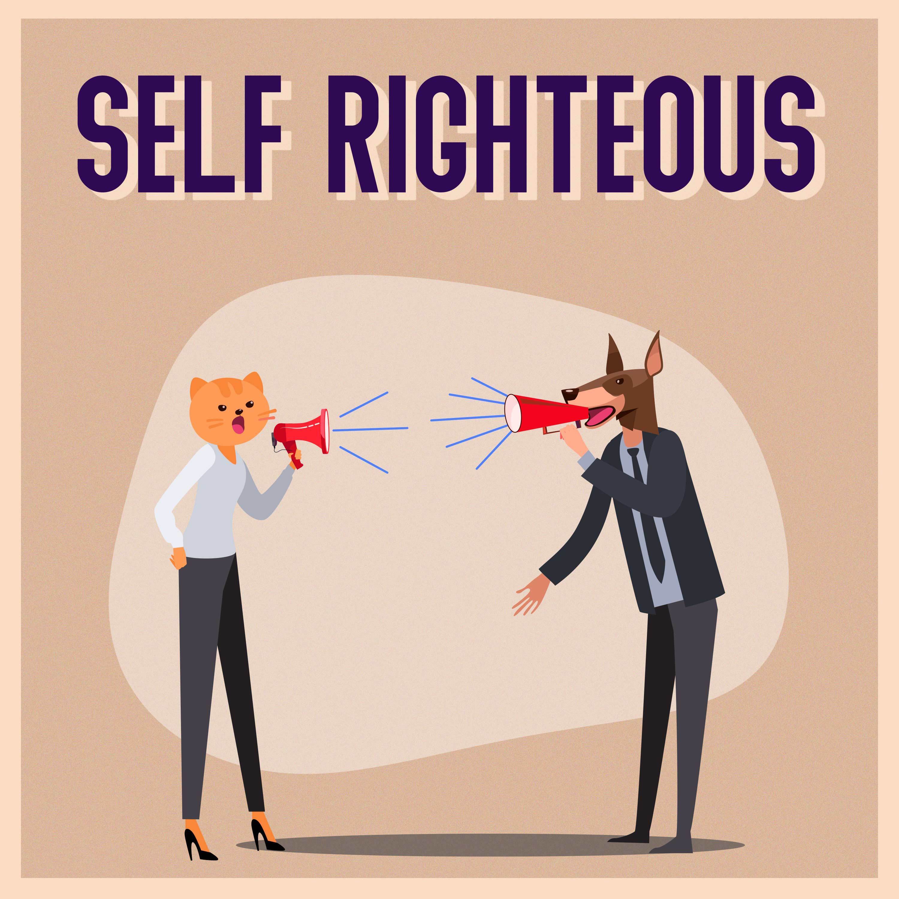 self righteous