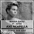 Axe Acappella (Igor Highway Remix)