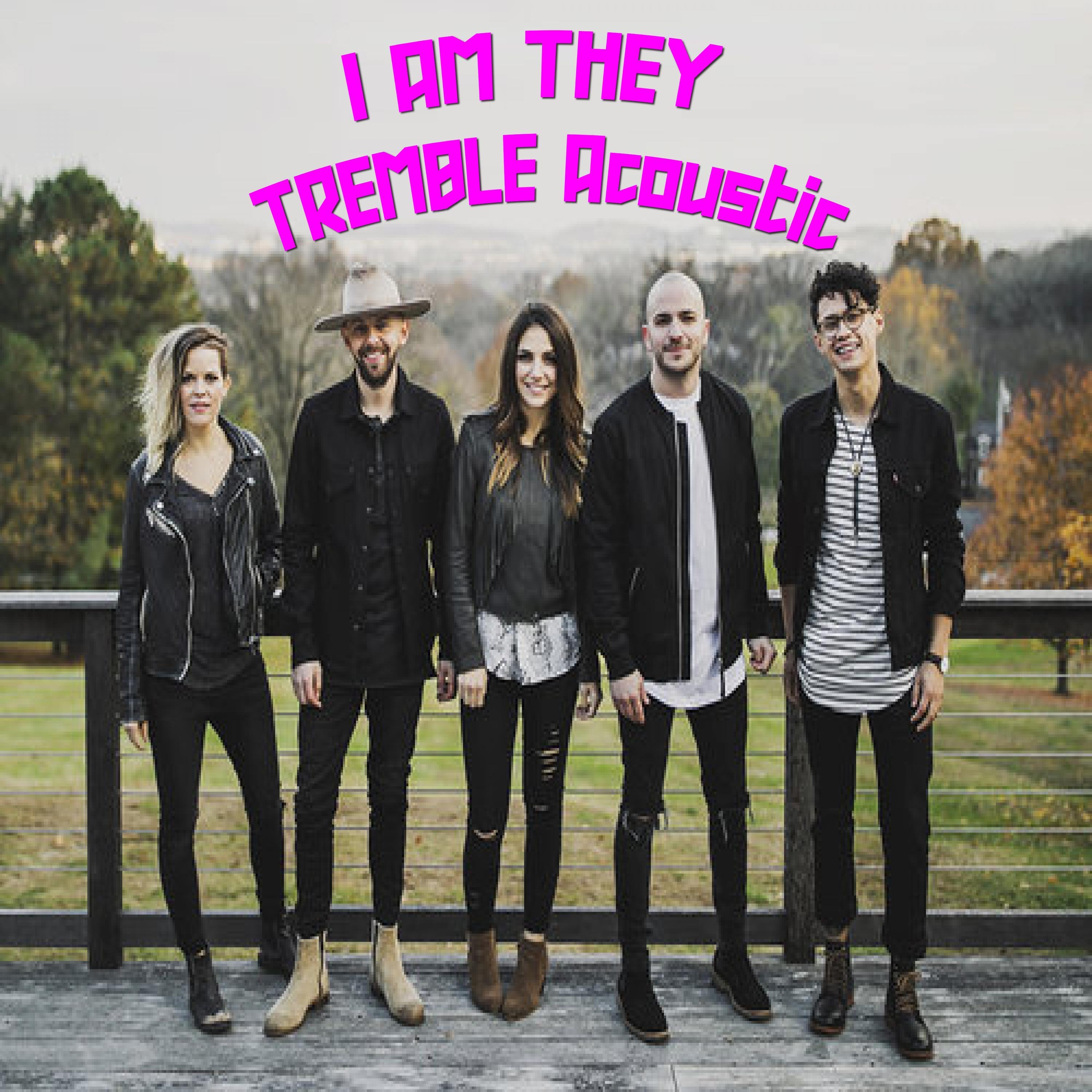 Tremble Acoustic (Acoustic)