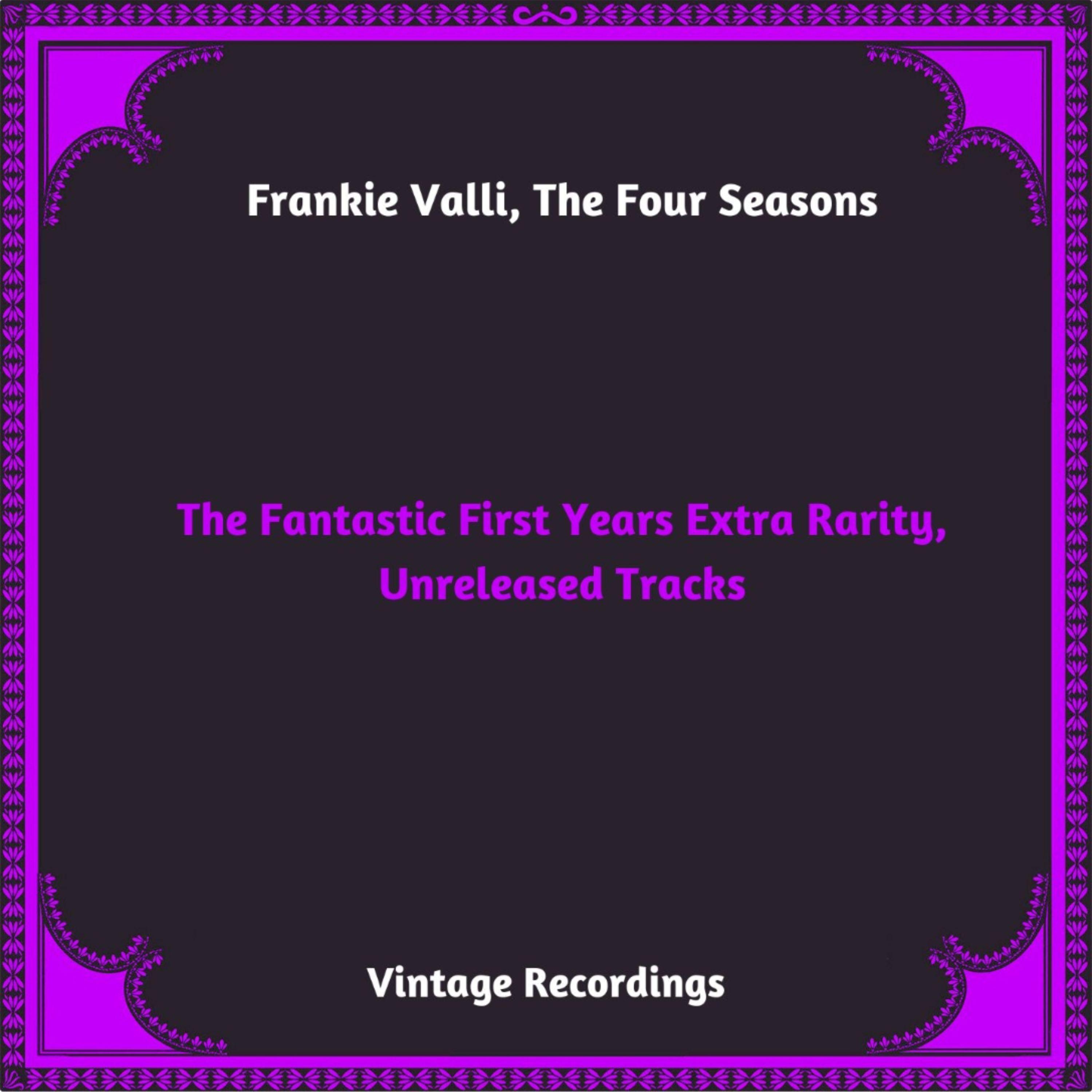 The Fantastic First Years Extra Rarity, Unreleased Tracks