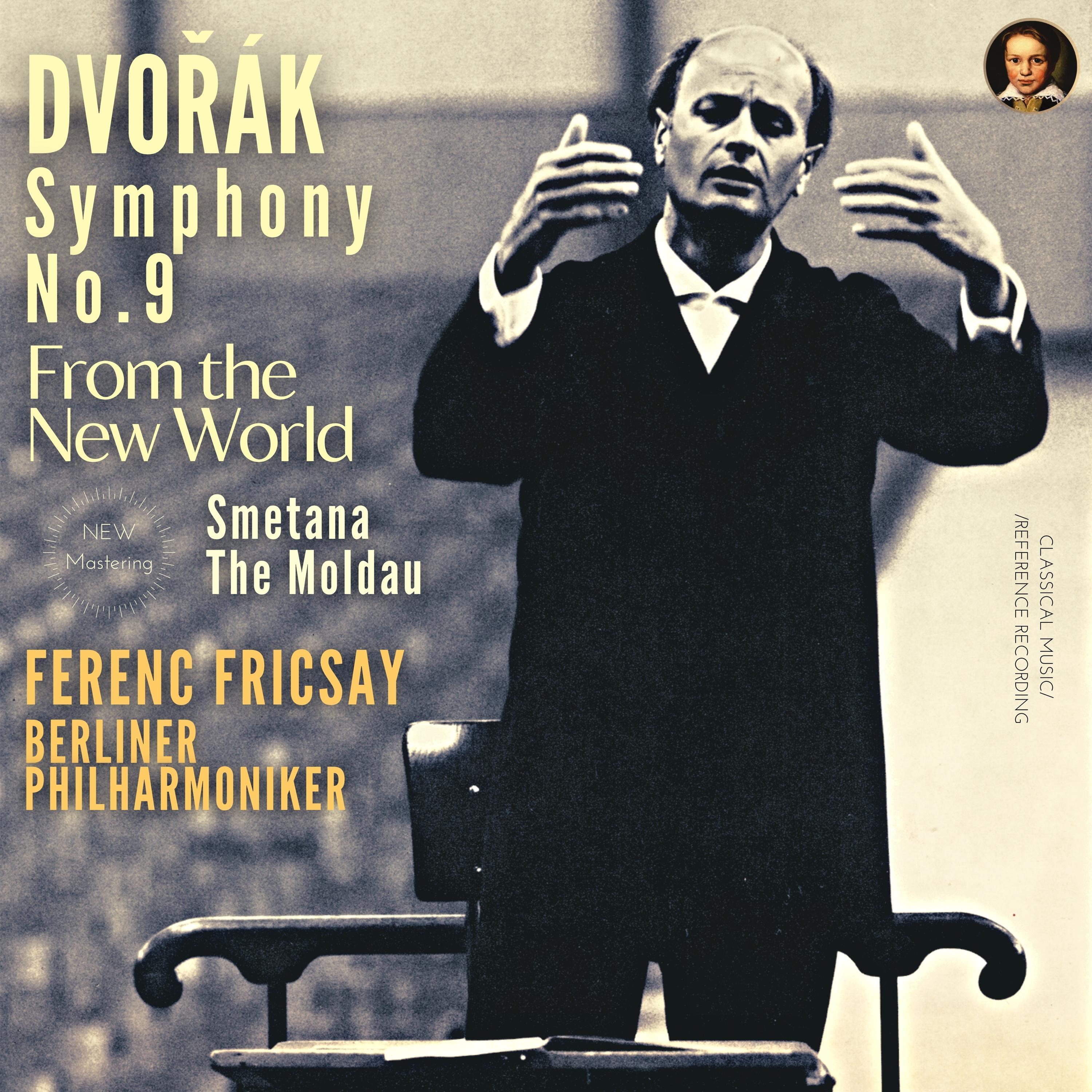 Dvořák: Symphony No. 9 in E minor, Op. 95 "From the New World" by Ferenc Fricsay (Remastered 2022)