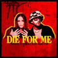 Die For Me