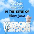 I'll Walk with God (In the Style of Mario Lanza) [Karaoke Version] - Single
