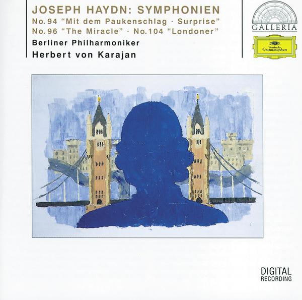 Haydn: Symphonies No. 94 "Surprise"; No. 96 "The Miracle"; No. 104专辑