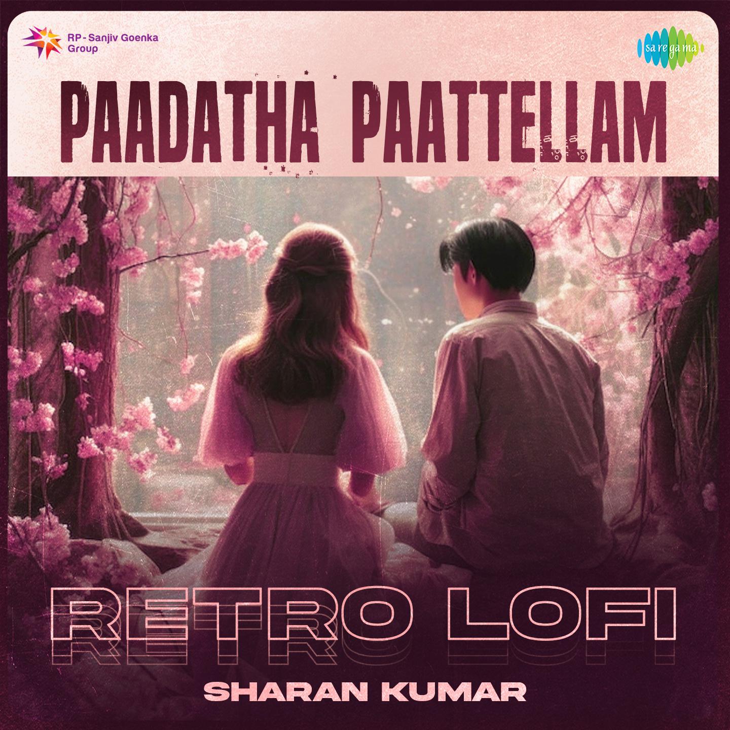 Sharan Kumar - Paadatha Paattellam - Retro Lofi