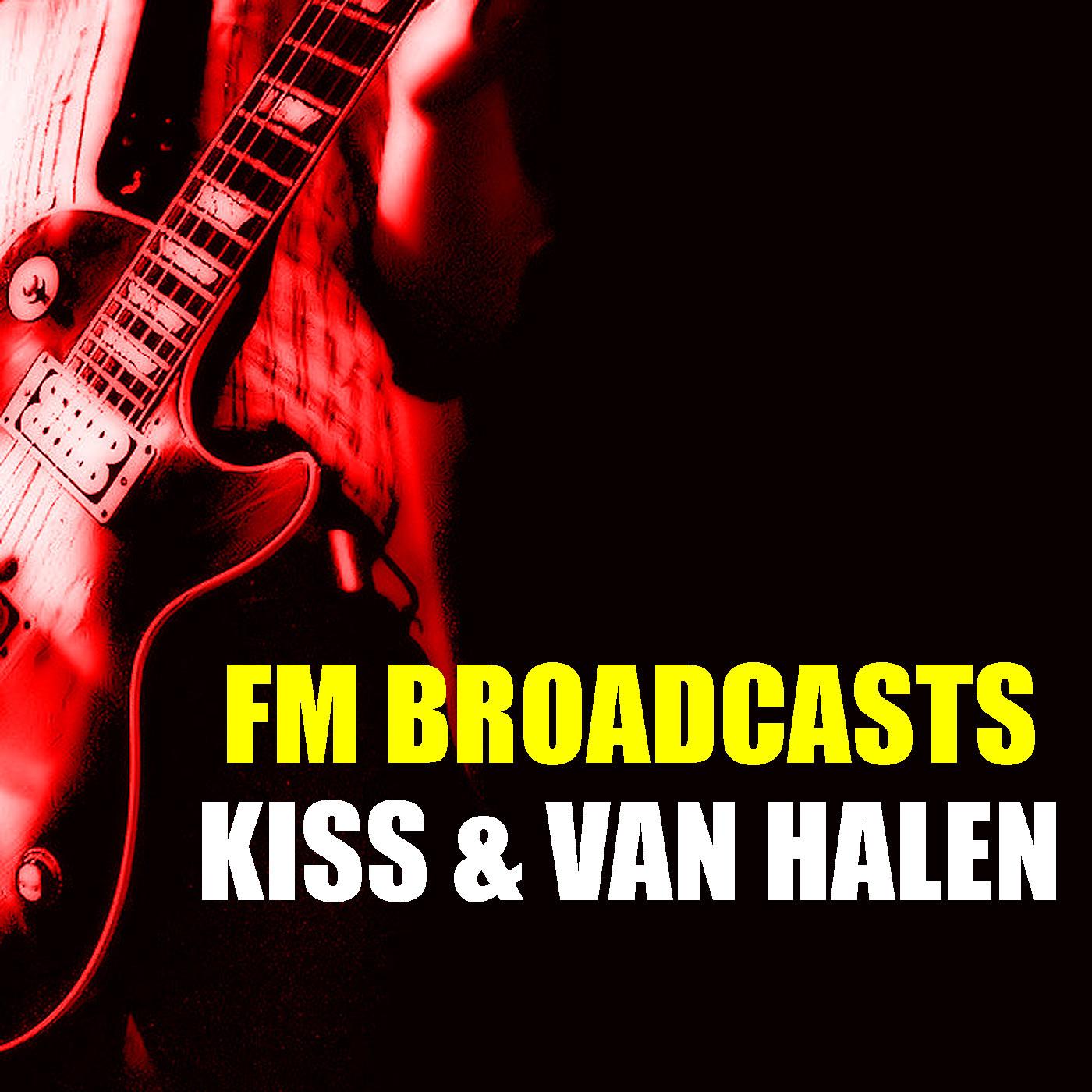 FM Broadcasts Kiss & Van Halen