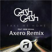 Take Me Home (Axero Remix)