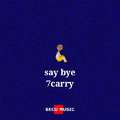 say bye